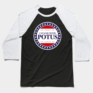 i stand with potus badge Baseball T-Shirt